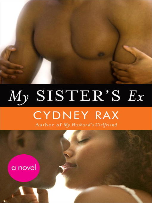 Title details for My Sister's Ex by Cydney Rax - Wait list